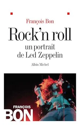 Rock'n roll, Un portrait de Led Zeppelin