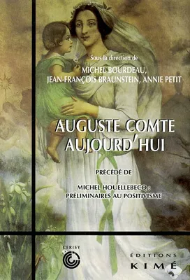 Auguste Comte Aujourd'hui