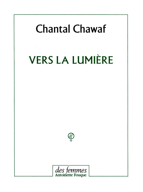 Vers la lumière Chantal Chawaf