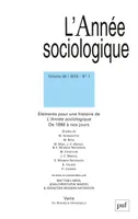 année sociologique 2019, vol. 69 (1), Éléments pour une histoire de L'Année sociologique de 1898 à nos jours