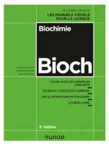 Biochimie - 2e éd., Cours avec exemples concrets, QCM, exercices corrigés