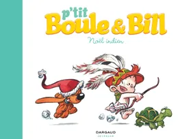 P'tit Boule & Bill, 2, P'tit Boule et Bill / Noël indien