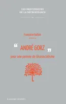 Andre Gorz Pour Une Pensee De L'Ecosocialisme