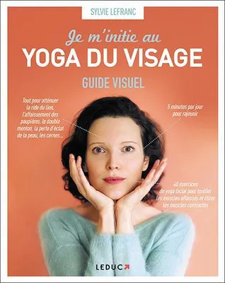 Je m'initie au yoga du visage, Guide visuel