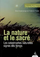 La nature et le sacré, La nature et le sacré : les catastrophes naturelles signes des temps