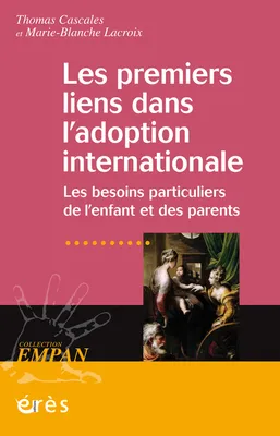 Les premiers liens dans l'adoption internationale, DES ENFANTS ET DES PARENTS