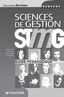 Systèmes Sciences de gestion 1re Bac STMG Guide pédagogique