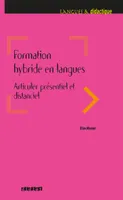 Formation hybride en langues - Articuler présentiel et distanciel - Livre