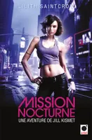 Mission nocturne - Une aventure de Jill Kismet, Une aventure de Jill Kismet