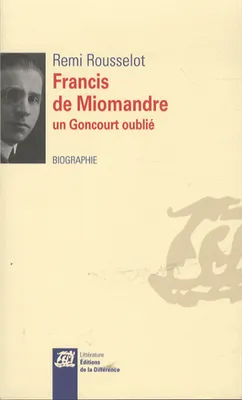 Francis de Miomandre un Goncourt oublié