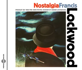 FRANCIS LOCKWOOD - NOSTALGIA (1988) (AVEC ALDO ROMANO, PETER GRITZ ET GILLES NATUREL)
