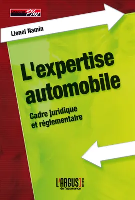 L'expertise automobile - aspects juridiques et pratiques de la profession