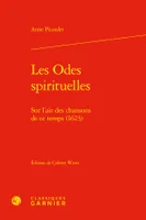Les Odes spirituelles, Sur l'air des chansons de ce temps (1623)