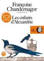 Les Enfants d'Alexandrie, Livre audio 1 CD MP3 - 584 Mo