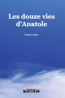 Les douze vies d'Anatole, roman