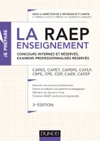 La Raep enseignement - 3e éd. - Concours internes et réservés, examens professionnalisés réservés, CAPES, CAPET, CAPEPS, CAPLP, CRPE, CPE, COP, CAER, CAFEP