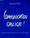 Communication Oblige!, communication institutionnelle et de management