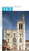 Sens. Cathédrale Saint-Etienne