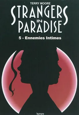 5, Strangers in Paradise T05 Ennemies intimes
