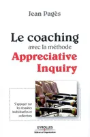 Le coaching avec la méthode Appreciative inquiry