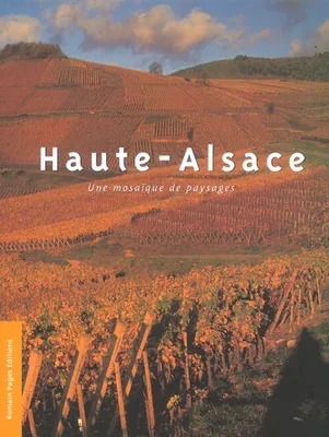 Haute-Alsace, une mosaïque de paysages