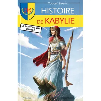 Histoire de kabylie, le point de vue kabyle