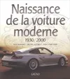 Naissance de la voiture moderne, 1930-2000