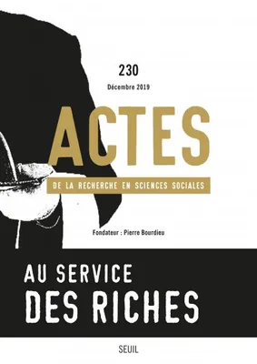 Au service des riches, Actes de la recherche en sciences sociales. N° 230