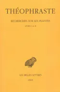 Recherches sur les plantes ., 1, Livres I-II, Recherches sur les plantes. Tome I : Livres I - II, Livres I - II