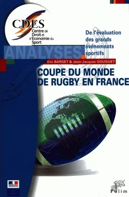 De l'évaluation des grands événements sportifs, La Coupe du Monde de Rugby 2007 en France