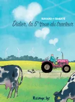 Didier, la 5ᵉ roue du tracteur
