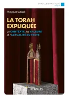 La Torah expliquée, Le contexte, les valeurs et l'actualité du texte