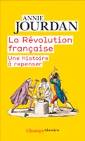 La Révolution française, Une histoire à repenser
