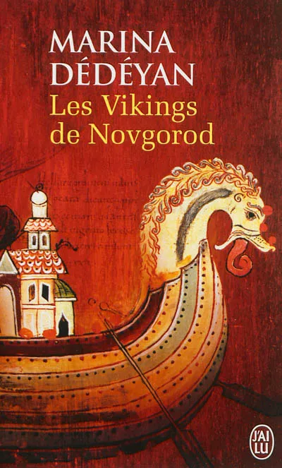 Livres Littérature et Essais littéraires Romans Historiques Les Vikings de Novgorod, roman Marina Dédéyan