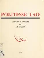 Politesse lao ancienne et moderne, Causerie faite le 18 juin 1949, sous les auspices de l'Alliance française à Vientiane