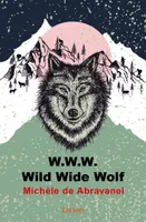 W.w.w. wild wide wolf