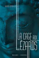 CAGE AUX LEZARDS (LA), roman