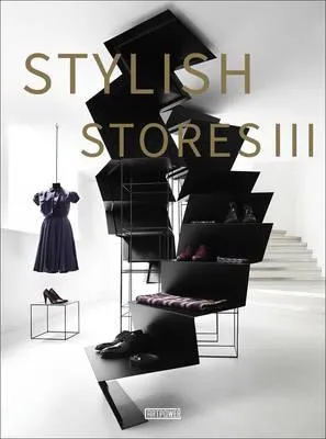 Stylish Stores 3 Retail Design /anglais
