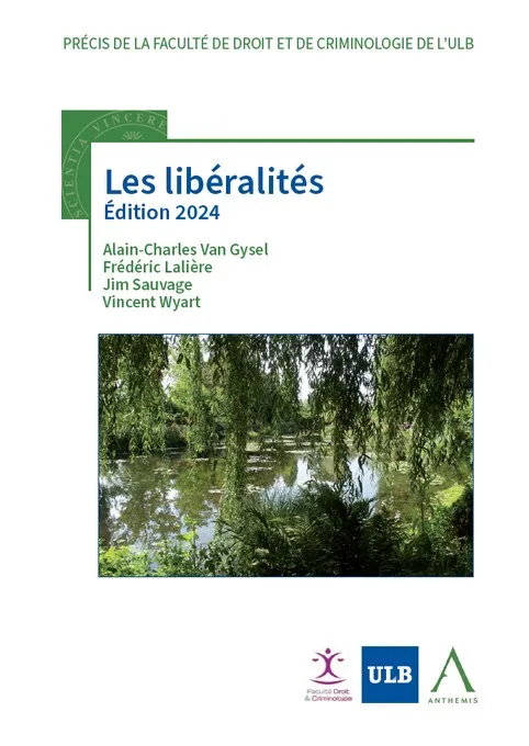 Livres Économie-Droit-Gestion Droit Droit public Les libéralités, Edition 2024 Alain-Charles Van Gysel, Frédéric Lalière, Jim Sauvage, Vincent Wyart