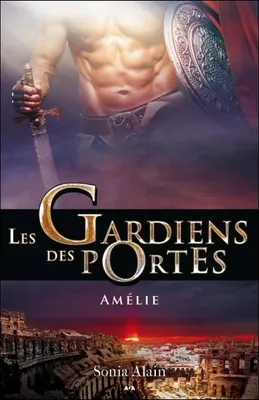 3, Les Gardiens des portes - T3 : Amélie