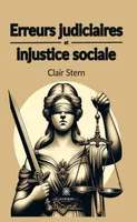 Erreurs judiciaires et injustice sociale