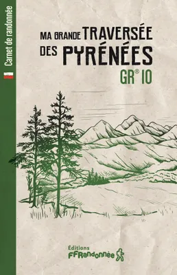 Ma grande traversée des Pyrénées - GR 10