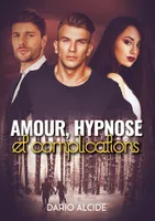 Amour, hypnose et complications