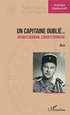 Un capitaine oublié, Jacques germain, légion étrangère