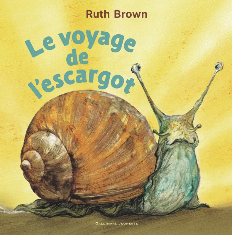 Livres Jeunesse de 3 à 6 ans Albums Le voyage de l'escargot Ruth Brown