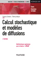 Calcul stochastique et modèles de diffusions - 3e éd. - Cours et exercices corrigés, Cours et exercices corrigés