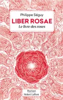 Liber Rosae - Le Livre des roses