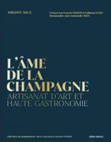 L'Ame de la Champagne, Artisanat d'art et Haute gastronomie