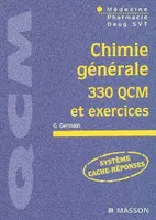Chimie générae 300 QCM et exercices, 330 QCM et exercices