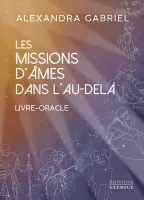 Les missions d'âmes dans l'au-delà - Livre-Oracle